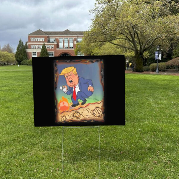 A Political Statement, Anti-Trump Yard Sign