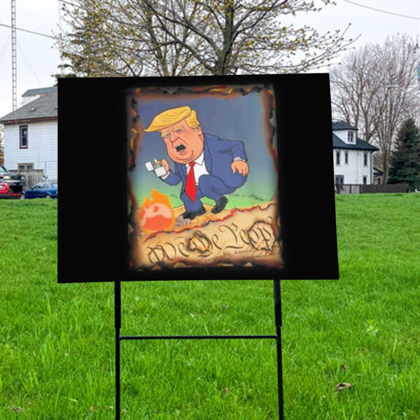 A Political Statement, Anti-Trump Yard Sign