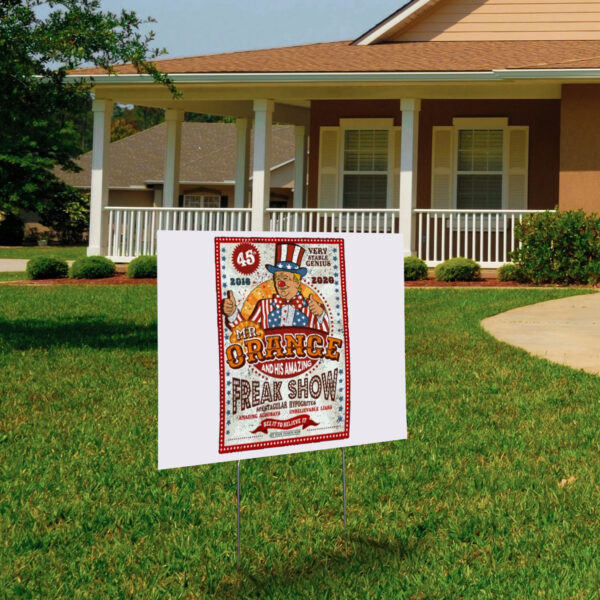 Anti Trump Funny Mr. Orange Freak Show 2025 Yard Sign