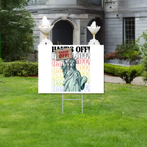 Anti Trump Hands Off Protest Yard Sign