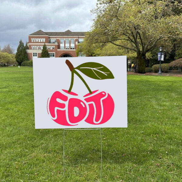 Cherry FDT, Subtle F*ck Donald Trump 2025 Yard Sign