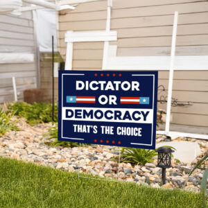 Dictator or Democracy Yard Sign - Resist Hate Lawn Sign