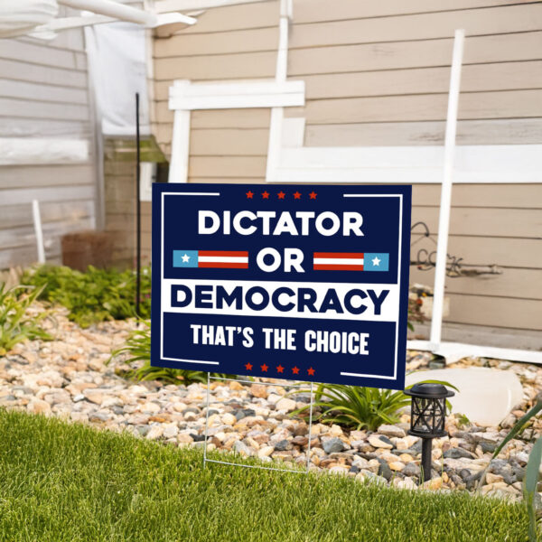 Dictator or Democracy Yard Sign - Resist Hate Lawn Sign