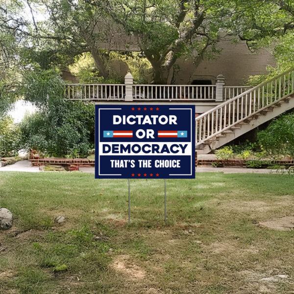 Dictator or Democracy Yard Sign - Resist Hate Lawn Sign