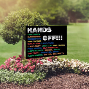 Education Hands Off, Hands Off Protest Yard Sign