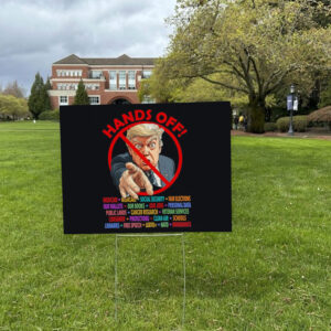 Funny Anti-Trump Hands Off Yard Sign