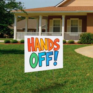 Funny Hands Off Yard Sign