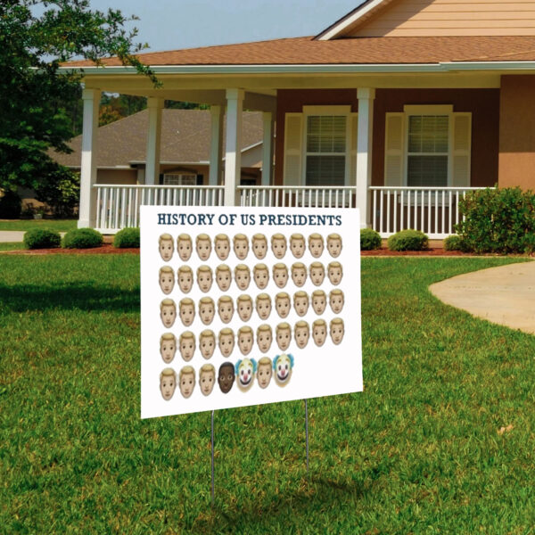 Funny History Of President, Anti Trump Yard Sign