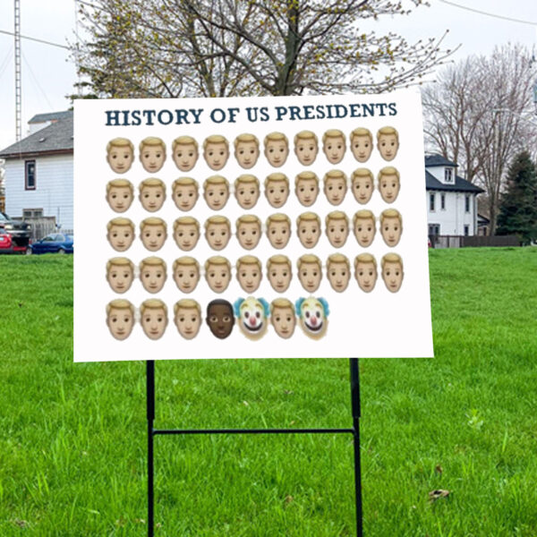 Funny History Of President, Anti Trump Yard Sign