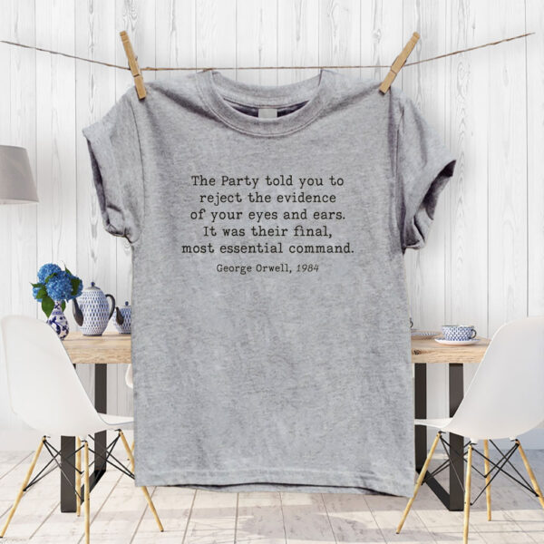 George Orwell 1984 Anti Trump Liberal Resist T-Shirt