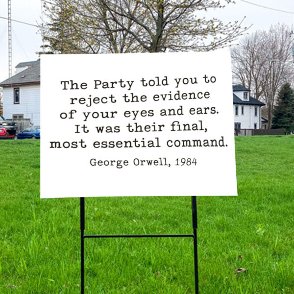 George Orwell 1984 Anti Trump Liberal Resist Yard Sign