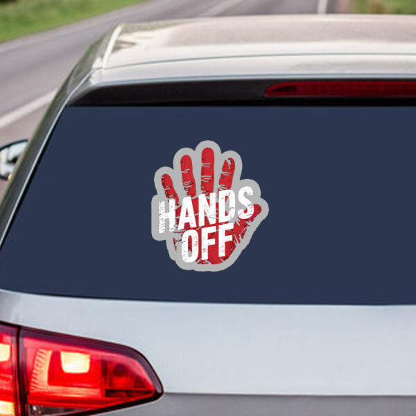 Hands Off Keep Your Control Away Classic 2025 Sticker ,Car Magnet