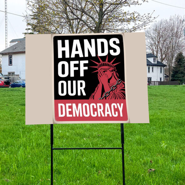 Hands Off Our Democracy Resist Protest 2025 Yard Sign