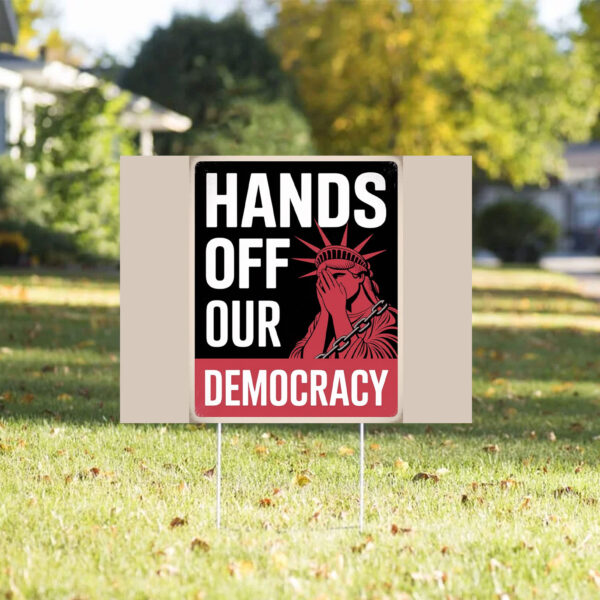 Hands Off Our Democracy Resist Protest 2025 Yard Sign