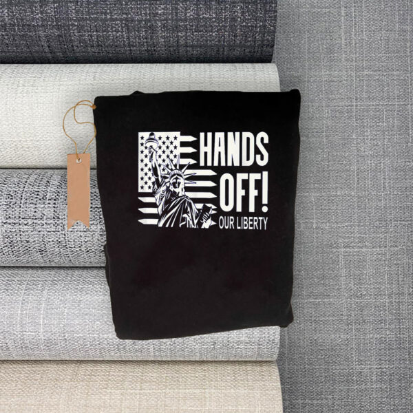 Hands Off Our Liberty, Anti-Trump Political Protest 2025 T-Shirt