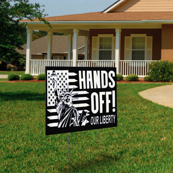Hands Off Our Liberty, Anti-Trump Political Protest 2025 Yard Sign