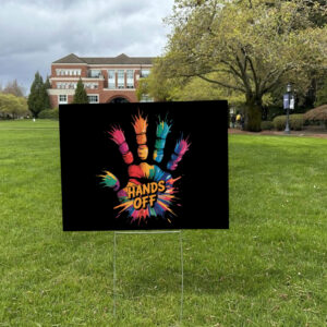 Hands Off Paint Print 2025 Yard Sign