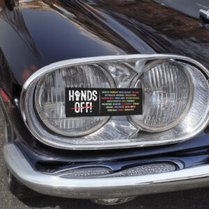 Hands Off Protest Anti Trump Car Magnet