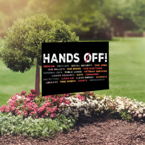 Hands Off Protest-Environmental Rights Yard Sign