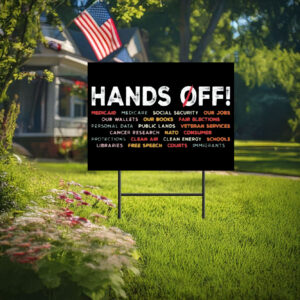 Hands Off Protest-Environmental Rights Yard Sign