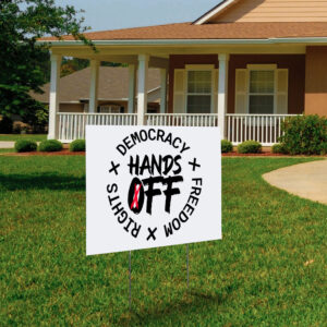 Hands Off Protest, Freedom, Rights 2025 Yard Sign