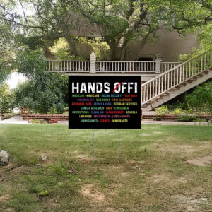 Hands Off Protest Medicaid Medicare Social Security Yard Sign