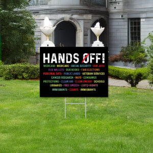 Hands Off Protest Medicaid Medicare Social Security Yard Sign