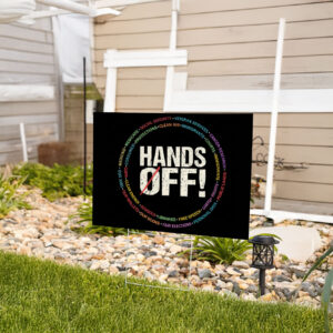 Hands Off Protest Political Activism Yard Sign