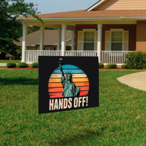 Hands Off Protest Resist Resistance Statue Of Liberty Yard Sign