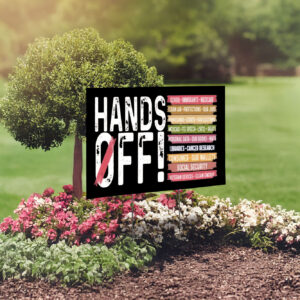 Hands Off Protest Sign, Political Activism Yard Sign