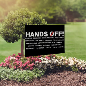 Hands Off Protest-Subtle Anti Trump Yard Sign