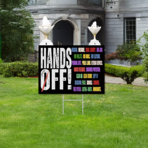 Hands Off Protest Yard Sign