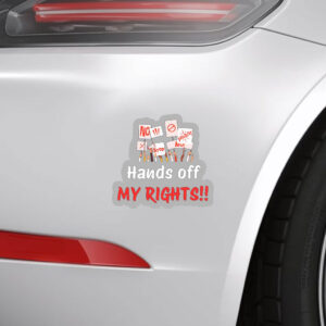 Hands Off Protest – Bold Protest Crowd Illustration Sticker ,Car Magnet