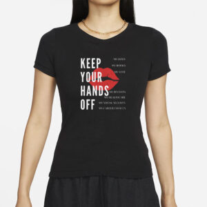 Keep Your Hands Off My Body-Activist T-shirt