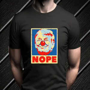 Nope antI Trump clown T-Shirt