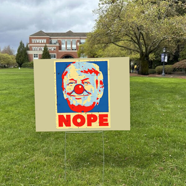 Nope antI Trump clown Yard Sign