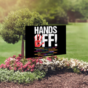 Political Hands Off Protest 2025 Yard Sign