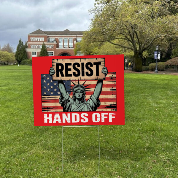 Resist Hands Off, Civil Rights Equality Reproductive Justice Feminist Yard Sign