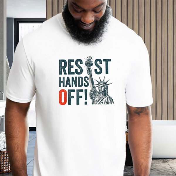 Resist Hands Off, Statue of Liberty, Anti-Trump 2025 T-Shirt