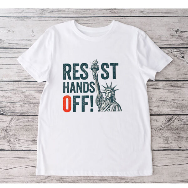 Resist Hands Off, Statue of Liberty, Anti-Trump 2025 T-Shirt