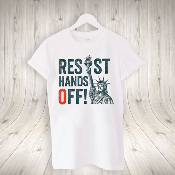 Resist Hands Off, Statue of Liberty, Anti-Trump 2025 T-Shirt