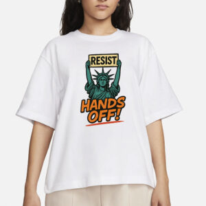 Resist Hands Off Statue of Liberty T-Shirt