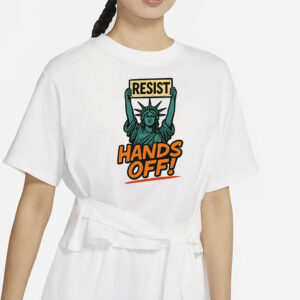 Resist Hands Off Statue of Liberty T-Shirt
