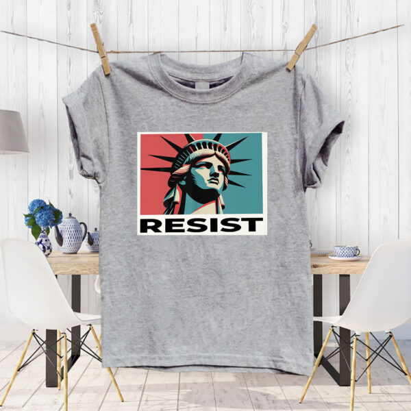 Resist, with the Statue of Liberty 2025 T-Shirt