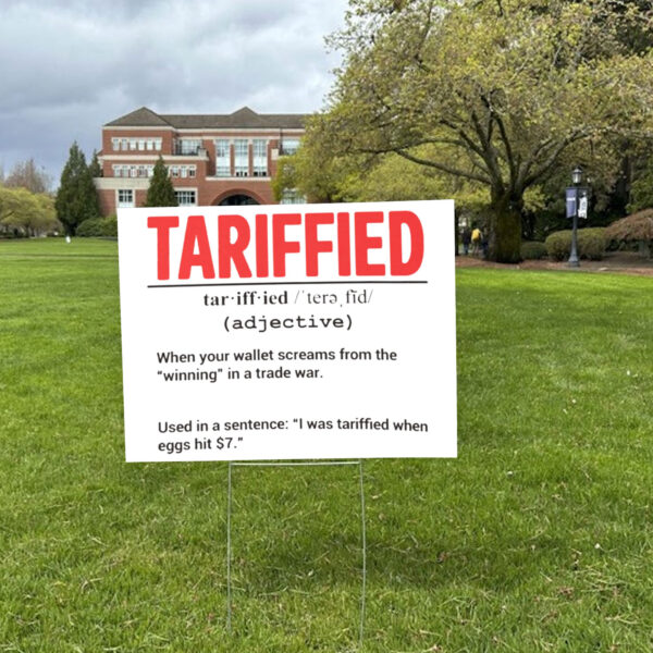 Tarrified, Political Pun, Anti Trump, Recession Humor 2025 Yard Sign