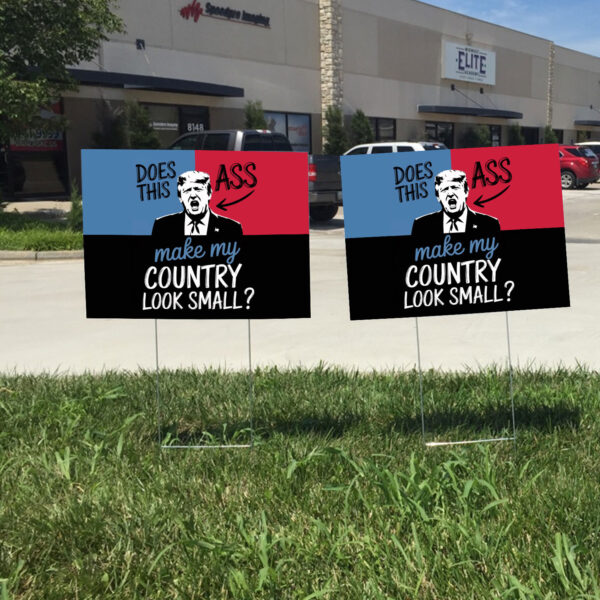 This Ass Resist Fascist, Make My Country Look Small Yard Sign