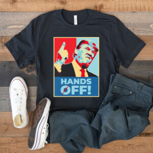 Trump Hope Hands Off! 2025 T-Shirt