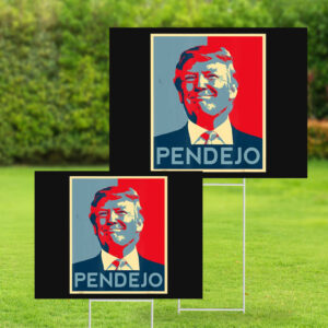 ANTI TRUMP Pendejo Trump USA American President Picture Yard Sign