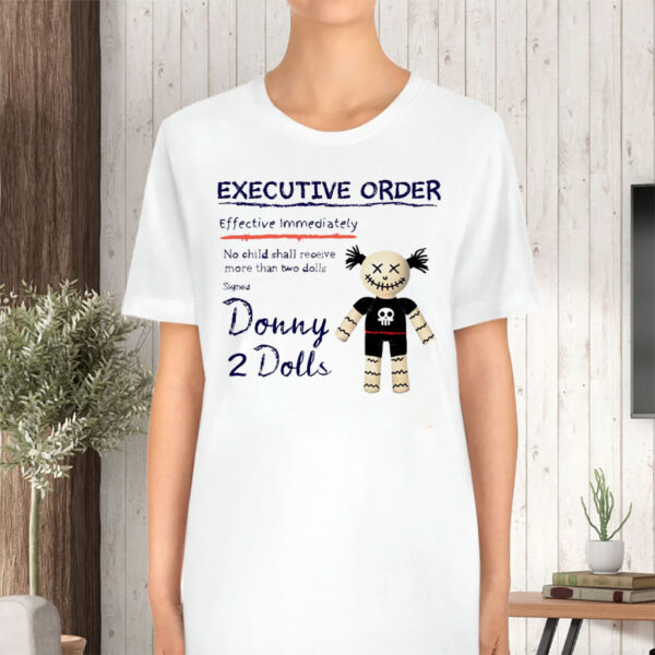 Donny 2 Dolls - Trump Tariffs Did That 2025 T-Shirt