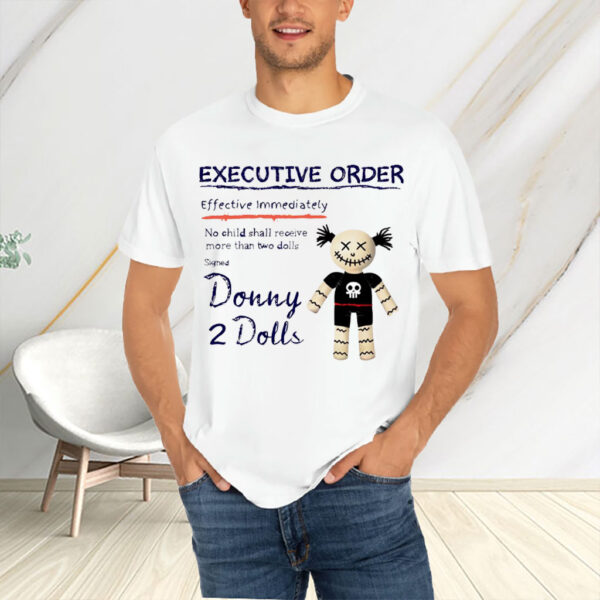 Donny 2 Dolls - Trump Tariffs Did That 2025 T-Shirt
